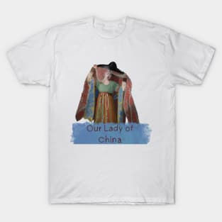 Our Lady Of China T-Shirt